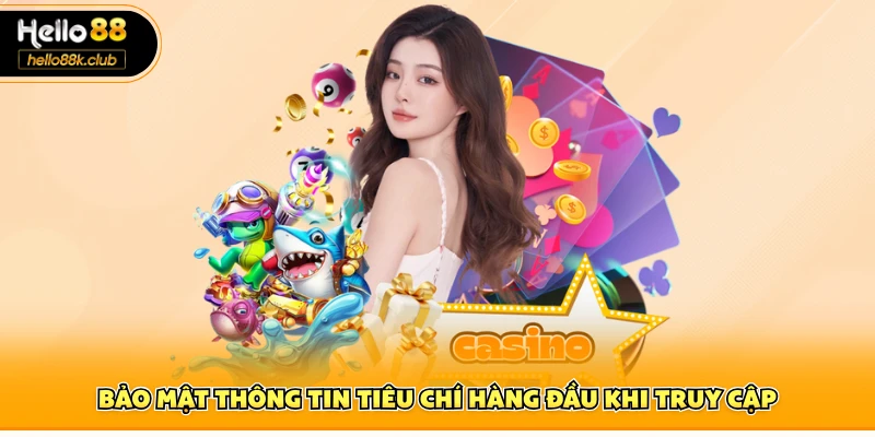 Đăng Nhập Hello88 3 Bảo mật thông tin tiêu chí hàng đầu khi truy cập