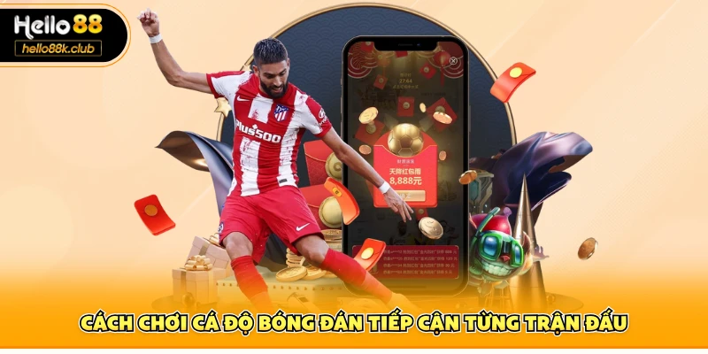 Cách Chơi Cá Độ Bóng Đá – Phân Tích Chuẩn Cho Hội Viên 1 Cách chơi cá độ bóng đán tiếp cận từng trận đấu