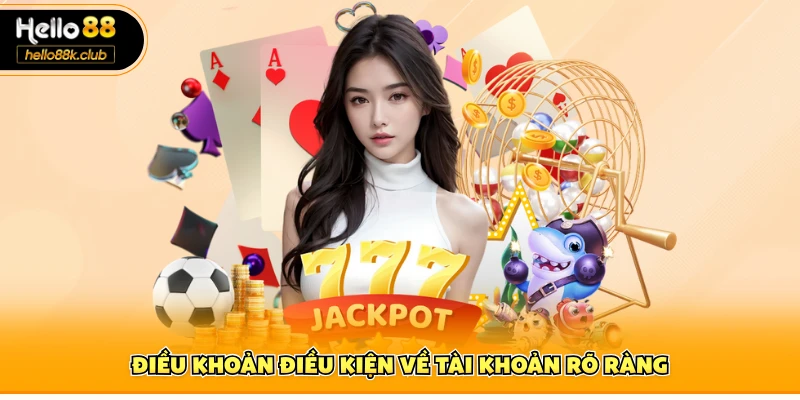 Điều Khoản Điều Kiện 1 Điều khoản điều kiện về tài khoản rõ ràng