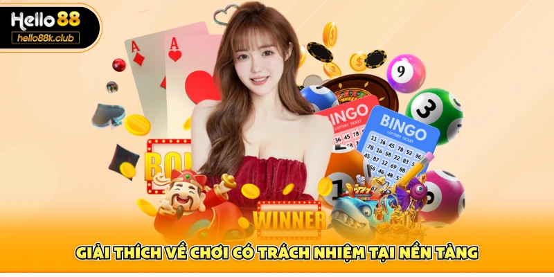 Giải thích về chơi có trách nhiệm tại nền tảng