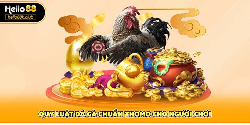 Đá Gà Cựa Sắt | Xem Trực Tiếp & Cập Nhật Tỷ Lệ Kèo 2 Quy luật đá gà chuẩn Thomo cho người chơi